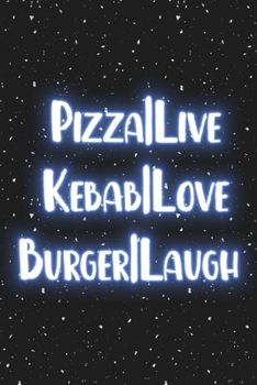 Paperback PIZZA - live Kebab - love Burger - laugh: Blank Wide dotted Notebook, 120 Pages, 6 x 9 inches -A Funny Journal for programmers, Perfect Present for Co Book