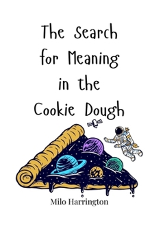 Paperback The Search for Meaning in the Cookie Dough Book