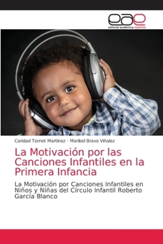 Paperback La Motivación por las Canciones Infantiles en la Primera Infancia [Spanish] Book