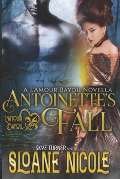 Paperback Antoinette's Fall: A L'Amour Bayou Novella Book