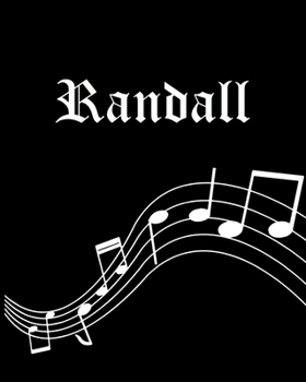 Randall: Sheet Music Note Manuscript Notebook Paper | Personalized Custom First Name Cover | Musician Composer Instrument Composition Book | 12 Staves ... | Create, Compose & Write Creative Songs