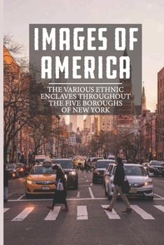 Paperback Images Of America: The Various Ethnic Enclaves Throughout The Five Boroughs Of New York: The Current Filipino-American Organizations Book