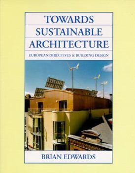 Paperback Towards Sustainable Architecture: European Directives and Building Design Book