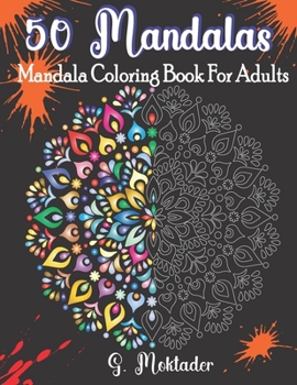 Paperback 50 Mandalas-Mandala Coloring Book For Adults Relaxation: An Adult Coloring book with 50 Adorable Mandalas For Stress Relief and Show your Creativity, Book