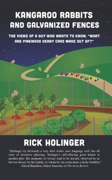 Paperback Kangaroo Rabbits and Galvanized Fences: The Views of a Guy Who Wants to Know, "What Are Pinewood Derby Cars Made Out Of?" Book