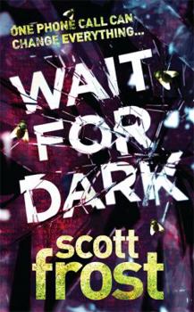 Wait For Dark - Book #5 of the Alex Delillo