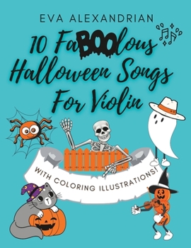 Paperback 10 FaBOOlous Halloween Songs For Violin: For Violin Beginners Of All Ages Book