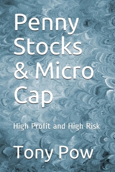 Penny Stocks & Micro Cap: High Profit and High Risk