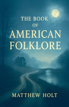 Paperback The Book Of American Folklore Book