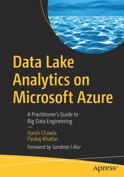 Paperback Data Lake Analytics on Microsoft Azure: A Practitioner's Guide to Big Data Engineering Book