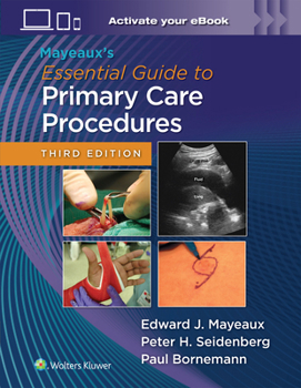 Hardcover Mayeaux's Essential Guide to Primary Care Procedures: Print + eBook with Multimedia Book