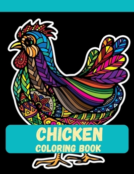 Paperback Chicken Coloring Book: Coloring book for Everyone Book