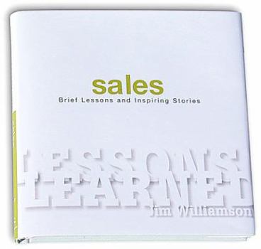 Hardcover Lessons Learned: Sales: Brief Lessons and Inspiring Stories Book