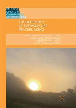 Paperback The Sociology of Everyday Life Peacebuilding Book