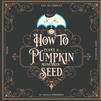 Paperback FuFu the Umbrella How to Plant a Pumpkin: Happy Halloween Book