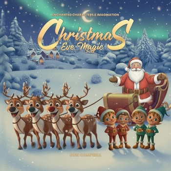 ENCHANTED CHARACTERS & IMAGINATION Christmas Eve Magic
