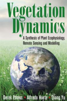 Hardcover Vegetation Dynamics: A Synthesis of Plant Ecophysiology, Remote Sensing and Modelling Book