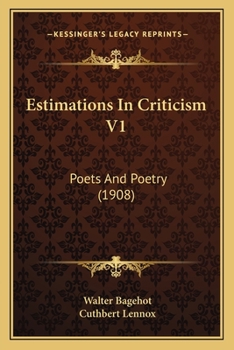 Paperback Estimations In Criticism V1: Poets And Poetry (1908) Book