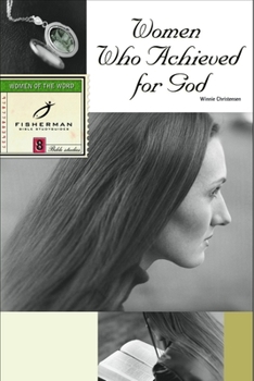 Paperback Women Who Achieved for God Book