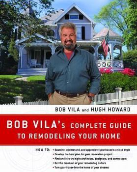 Paperback Bob Vila's Complete Guide to Remodeling Your Home Book
