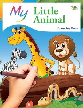 Paperback My Little Animal Colouring Book: Cute Creative Children's Colouring Book