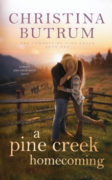 Paperback A Pine Creek Homecoming: A Sweet Cowboy Romance Book