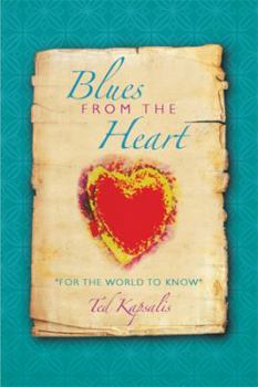 Paperback Blues from the Heart: For the World to Know Book