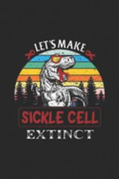 Paperback let's make sickle cell extinct: sickle cell dinosaur t rex warrior funny Premium Journal/Notebook Blank Lined Ruled 6x9 100 Pages Book