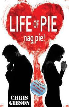 Paperback Life of Pie: Nag Pie (Fifty More Shades of Nagging) Book