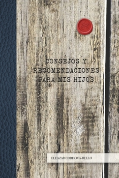Paperback Consejos y Recomendaciones para Mis Hijos [Spanish] Book