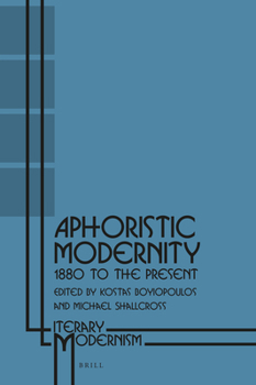 Hardcover Aphoristic Modernity: 1880 to the Present Book