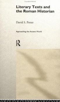 Hardcover Literary Texts and the Roman Historian Book
