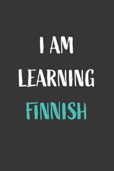 Paperback I am learning Finnish: Blank Lined Notebook For Finnish Language Students Book