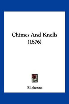 Paperback Chimes And Knells (1876) Book