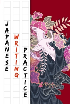 Paperback Japanese Writing Practice Book: Red Floral Bird Cover With Genkouyoushi Paper to Practise Writing Japanese Kanji Characters and Cornell Notes - 6x9 - Book