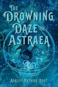Drowning Daze of Astraea