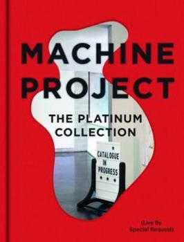 Hardcover Machine Project: The Platinum Collection Book