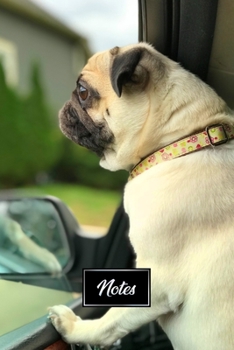 Pug Dog Pup Puppy Doggie Notebook Bullet Journal Diary Composition Book Notepad - Looking Out Car Window: Cute Animal Pet Owner Composition Book with 100 Dotted Dot Grid Paper Pages in 6” x 9” Inch