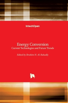 Hardcover Energy Conversion: Current Technologies and Future Trends Book