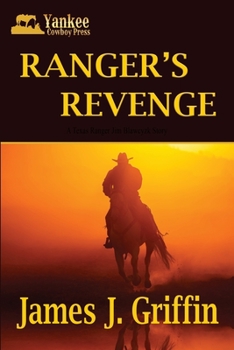 Paperback Ranger's Revenge: A Texas Ranger Jim Blawcyzk Story Book