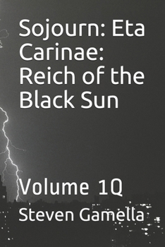 Paperback Sojourn: Eta Carinae: Reich of the Black Sun: Volume 1Q Book