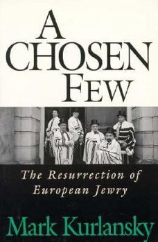 Paperback A Chosen Few: The Resurrection of European Jewry Book