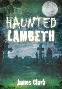 Paperback Haunted Lambeth Book