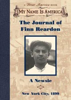My Name Is America: The Journal of Finn Reardon, A Newsie - Book  of the My Name Is America