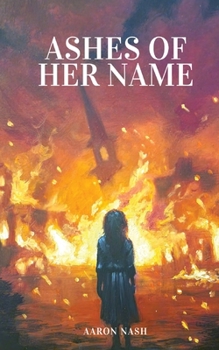 Paperback Ashes of Her Name Book