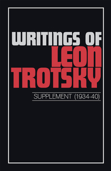 Paperback Writings of Trotsky, Leon (Supplement 1934-40) Book
