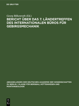 Hardcover Bericht Über Das 7. Ländertreffen Des Internationalen Büros Für Gebirgsmechanik: Rahmenthema: "Der Mechanismus Der Gebirgsschläge" - Synthese Der Erfa [German] Book
