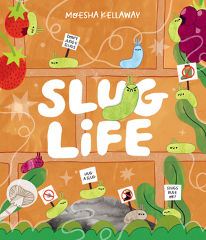 Hardcover Rocket Bird Books Slug Life (Misunderstood Minibeasts). Book