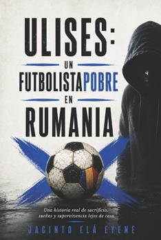 Paperback Ulises: un Futbolistapobre en Rumania [Spanish] Book