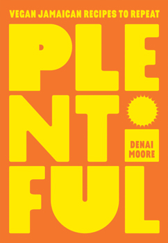 Hardcover Plentiful: Vegan Jamaican Recipes to Repeat Book